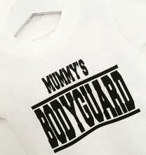 Load image into Gallery viewer, Mummy's Body Guard